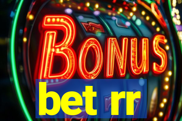 bet rr